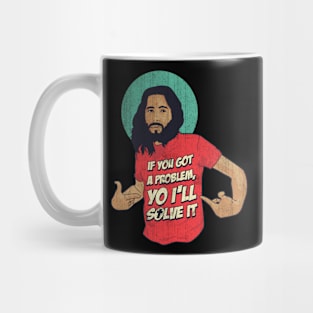 If You Got A Problem Yo I'll Solve It Jesus Cross Mug
